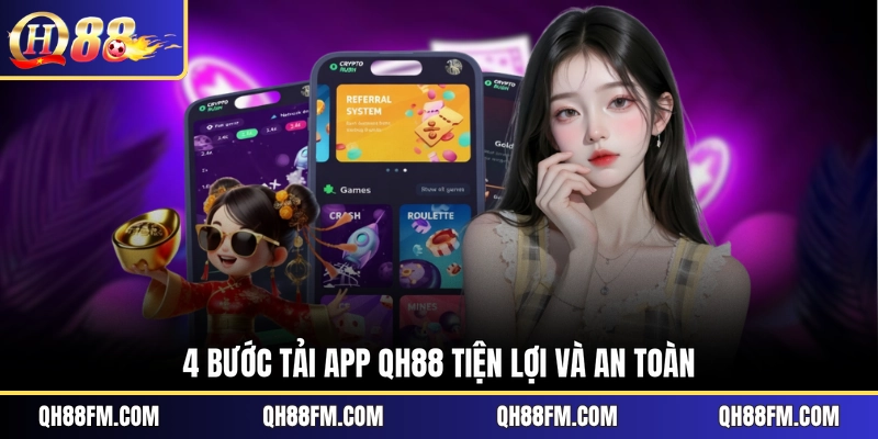 4 bước tải app QH88 tiện lợi và an toàn