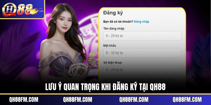 Lưu ý quan trọng khi đăng ký tại QH88